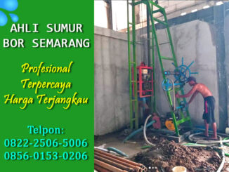 Jasa Pembuatan Sumur Bor Semarang 082225065006 murah profesional terpercaya